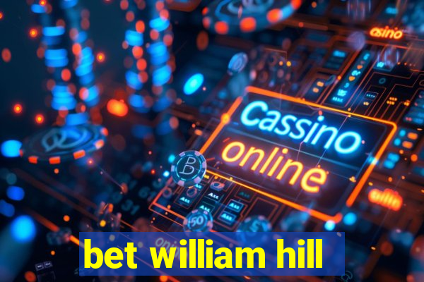 bet william hill